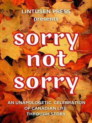 cover image of Sorry, Not Sorry